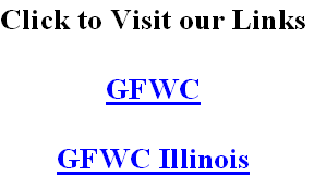 Click to Visit our Links

GFWC

GFWC Illinois